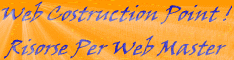 Web Costruction Point ... Risorse Per Web MAster !